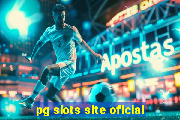 pg slots site oficial